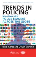 Trends in Policing: Interviews with Police Leaders Across the Globe