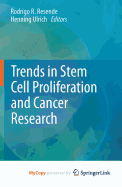 Trends in Stem Cell Proliferation and Cancer Research