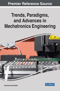 Trends, Paradigms, and Advances in Mechatronics Engineering