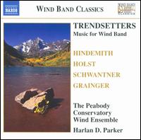 Trendsetters: Music For Wind Band - Peabody Conservatory Wind Ensemble; Harlan D. Parker (conductor)