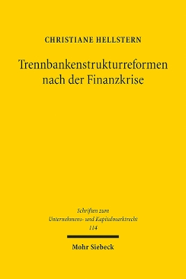 Trennbankenstrukturreformen nach der Finanzkrise - Hellstern, Christiane