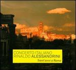 Trent'anni a Roma - Concerto Italiano; Sandrine Piau (soprano); Sara Mingardo (contralto); Rinaldo Alessandrini (conductor)