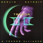 Tresor, Vol. 2: Berlin-Detroit - A Techno Alliance