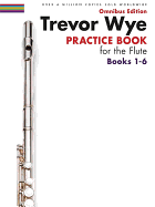 Trevor Wye Practice Book for the Flute Books 1-6: Omnibus Edition Books 1-6