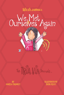 TRIA VIA Journal 4: We Met Ourselves Again