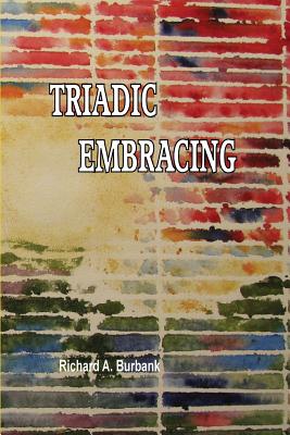 Triadic Embracing: Models of Interconnected Perceptions - Burbank, Richard A