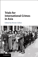 Trials for International Crimes in Asia