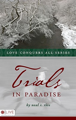 Trials in Paradise - Rice, Neal R