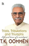 Trials, tribulations and triumphs