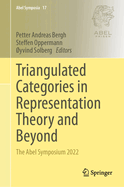 Triangulated Categories in Representation Theory and Beyond: The Abel Symposium 2022