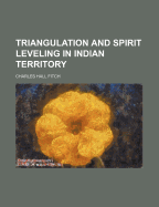 Triangulation and Spirit Leveling in Indian Territory