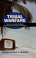 Tribal Warfare: Survivor and the Political Unconscious of Reality Television