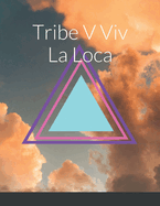 Tribe La Loca