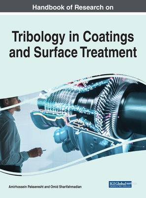 Tribology in Coatings and Surface Treatment: Technology, Properties, and Applications - Pakseresht, Amirhossein (Editor), and Sharifahmadian, Omid (Editor)