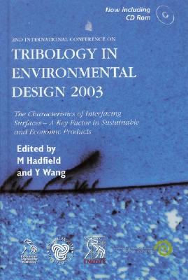 Tribology in Environmental Design 2003 - Hadfield, Mark (Editor), and Wang, Ying (Editor)