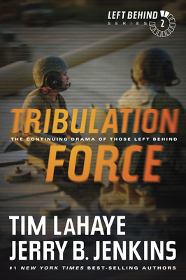 Tribulation Force: The Continuing Drama of Those Left Behind - LaHaye, Tim, Dr., and Jenkins, Jerry B