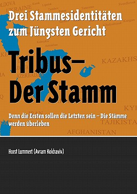 Tribus - Der Stamm: Drei Stammesidentit?ten zum J?ngsten Gericht - Lummert, Horst, and Becker, Alexander (Editor)