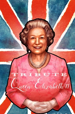 Tribute: Queen Elizabeth II - Frziell, Michael, and Martinena, Pablo, and Blundell, John