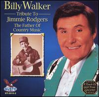 Tribute to Jimmie Rodgers - Billy Walker