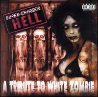 Tribute to White Zombie: Super Charger Hell - Various Artists