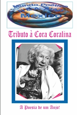 Tributo ? Cora Coralina: Antologia - Teixeira, Antonio (Editor), and Editores, Jpc