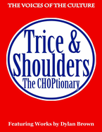 Trice & Shoulders: The CHOPtionary