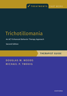 Trichotillomania: Therapist Guide: An Act-Enhanced Behavior Therapy Approach Therapist Guide