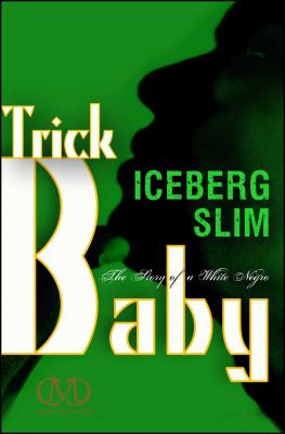 Trick Baby - Slim, Iceberg