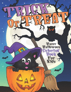 Trick or Treat Happy Halloween Coloring Book for Kids: Ages 4-8