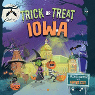 Trick or Treat in Iowa: A Halloween Adventure in the Hawkeye State