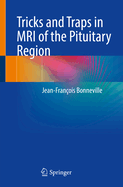 Tricks and Traps in MRI of the Pituitary Region