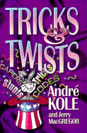Tricks & Twists