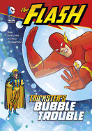 Tricksters Bubble Trouble (the Flash)