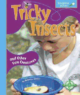 Tricky Insects and Other Fun Creatures