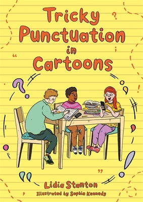 Tricky Punctuation in Cartoons - Stanton, Lidia