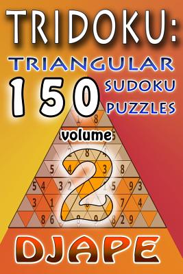TriDoku: 150 Triangular Sudoku Puzzles - Djape