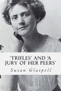 'Trifles' and 'A Jury of her Peers'