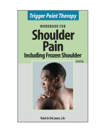 Trigger Point Therapy for Shoulder Pain including Frozen Shoulder: (Second Edition)