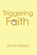 Triggering Faith