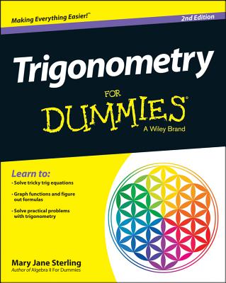 Trigonometry For Dummies, 2nd Edition - Sterling, Mary Jane