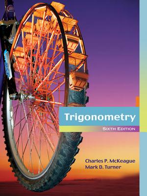 Trigonometry - McKeague, Charles P, and Turner, Mark D