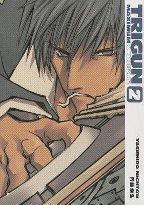 Trigun Maximum Omnibus Volume 2 - Nightow, Yasuhiro, and Horse, Dark