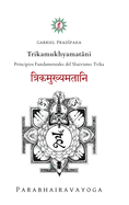 Trikamukhyamatani: Principios Fundamentales del Shaivismo Trika