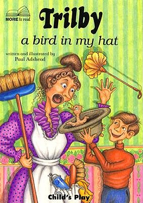 Trilby: A Bird in My Hat - Adshead, Paul