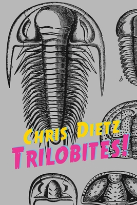 Trilobites! - Dietz, Chris