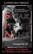 Trilogy No. 111: Speak Its Name