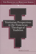 Trinitarian Perspectives in the Franciscan Theological Tradition