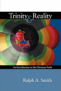 Trinity and Reality: An Introduction to the Christian Faith