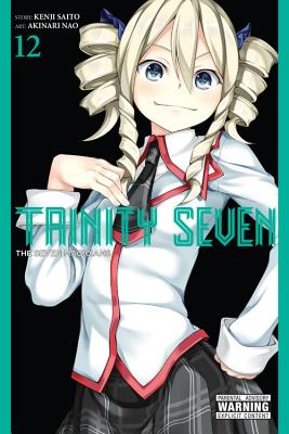 Trinity Seven, Vol. 12: The Seven Magicians - Saito, Kenji, and Nao, Akinari, and Quintessenza, Anthony