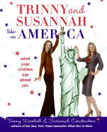 Trinny & Susannah Take on America: What Your Clothes Say about You